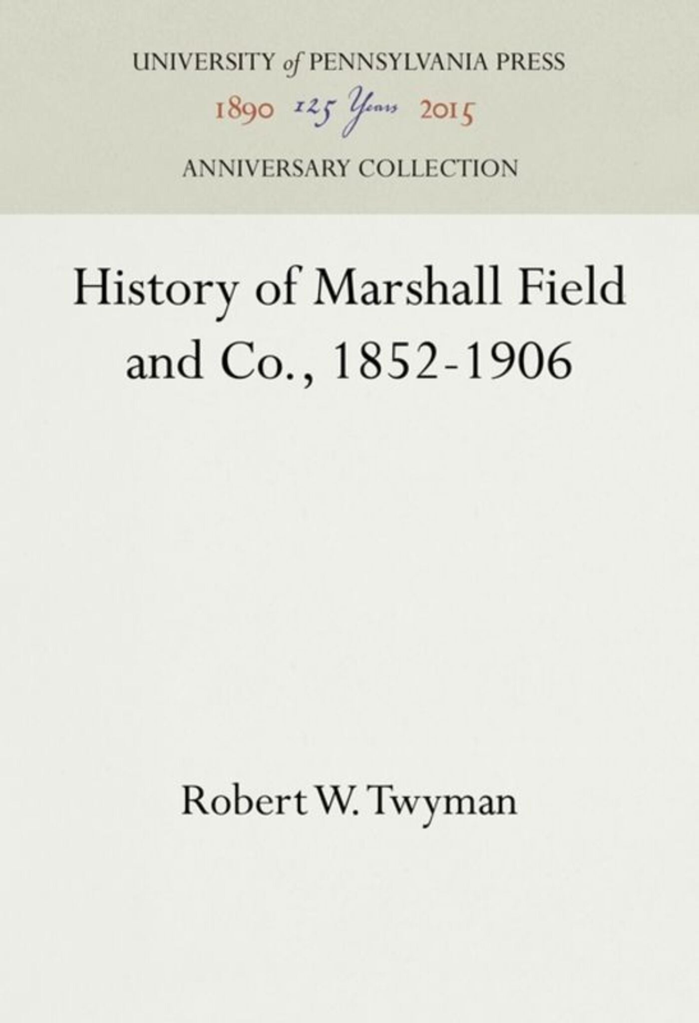 Cover image for History of Marshall Field and Co., 1852-1906 ISBN 9781512820874